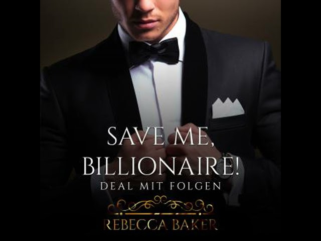 Vídeo relacionado con Save me, Billionaire: Un acuerdo con consecuencias (Eres mía nº 1)
