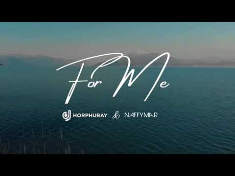 DJ Horphuray ft Naffymar - For Me (Lyrics video)