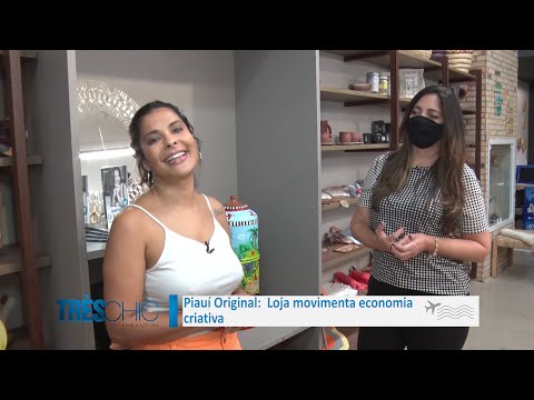 Piauí Original: Loja movimenta economia criativa 19 02 2022