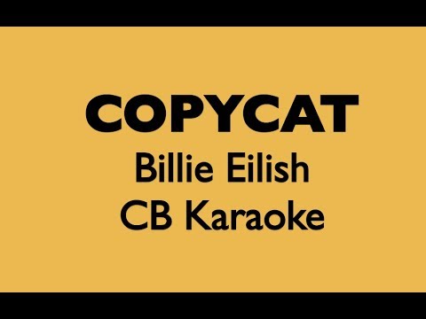 COPYCAT - Billie Eilish KARAOKE