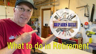 Repairing everything in Retirement! Side Hustles Too!