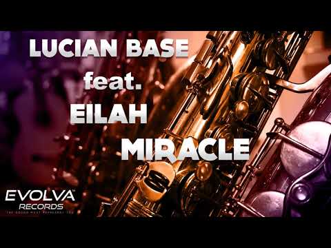 Lucian Base feat. AVA - Miracle (Radio Edit)