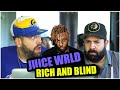 WHY DO WE LIVE TO DIE Juice WRLD Rich And Blind REACTION
