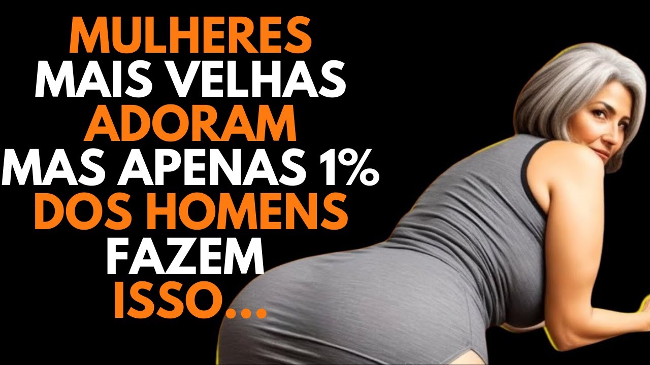 11 fatos psicológicos sobre mulheres mais velhas que você NÃO CONHECIA  |  Psicologia Feminina