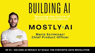 Mario Scriminaci (MOSTLY AI) - Solving AI Privacy at Scale: The Synthe