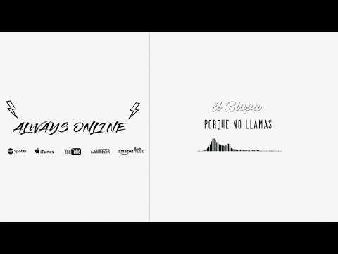 El Blopa - Porque no llamas