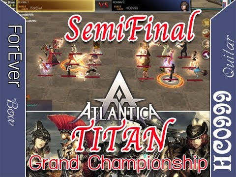 Titan Simifinal 09/09/2018 ForEver(Bow)VS HC0999(Quitar)  Atlantica Online By Ini3