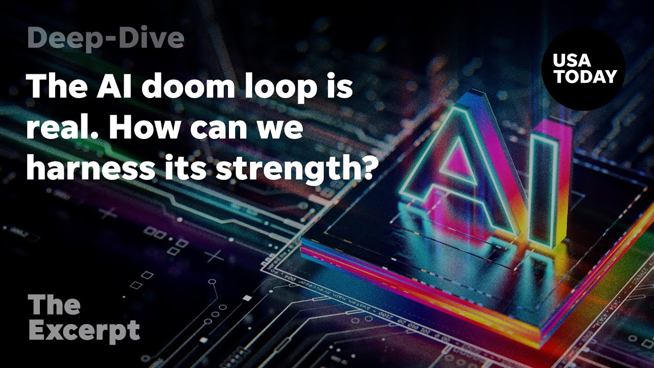 The AI doom loop is real. How can we harness AI's strength? | The Excerpt