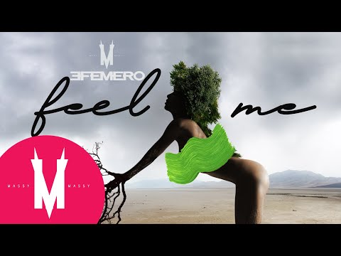 Massy x Efemero - Feel me