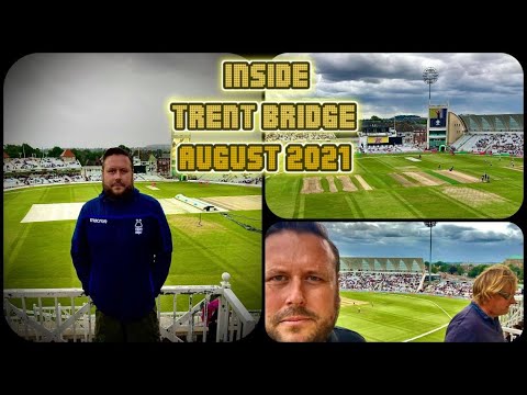 Trent Bridge Cricket Ground - A Walk Inside The Stadium -  August 2021