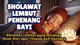 Download lagu Bayi Rewel Jadi Tenang 🌙 Sholawat Lembut untuk Tidur Nyenyak dan Penjaga Buah Hati mp3