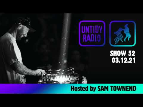 Untidy Radio - Episode 52