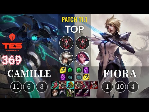 TES 369 Camille vs Fiora Top - KR Patch 11.1
