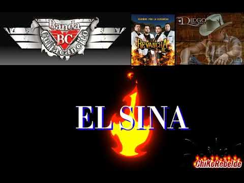 El Sina - Banda Culiacancito - La Revancha Rc - Diego De La Rosca