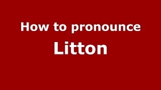 How to pronounce Litton