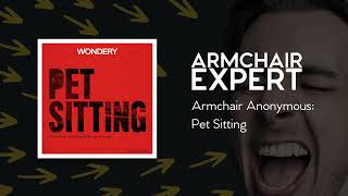 Armchair Anonymous: Pet Sitting | Armchair Expert with Dax Shepard