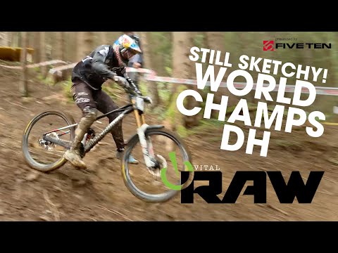 STILL SKETCHY!! World Championships DOWNHILL MTB Vital RAW
