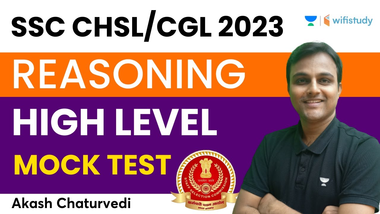 Reasoning | High Level Mock Test | SSC CHSL/CGL 2023 | Akash Chaturvedi