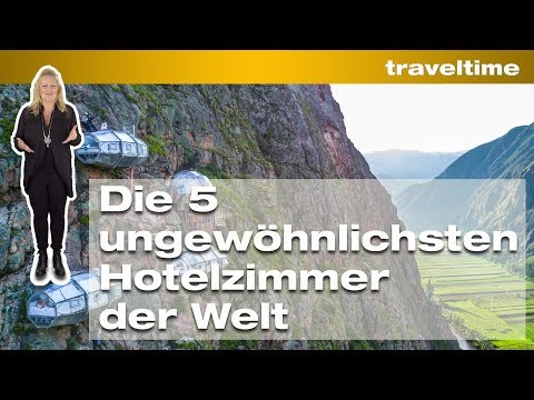 Die 5 ungewöhnlichsten Übernachtungsorte der Welt