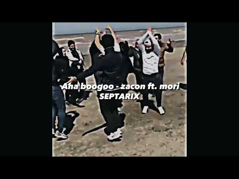 Aha boogoo - zacon ft. mori(Sped UP - tiktok song)