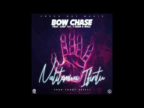 Bow Chase Ft Chef 187 Willz T sean Nalitemwa Ifintu.