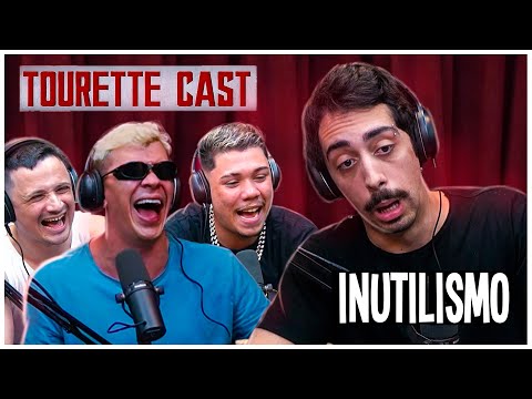 O ENCONTRO DE LUCAS INUTILISMO, COCIELO, DILERA & PSIU - TOURETTCAST #5