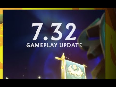 Dota 2 Patch 7.32 Full Preview - New Update