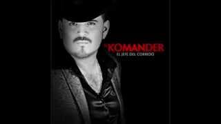 El Komander - Eres Tu (Estreno 2014)