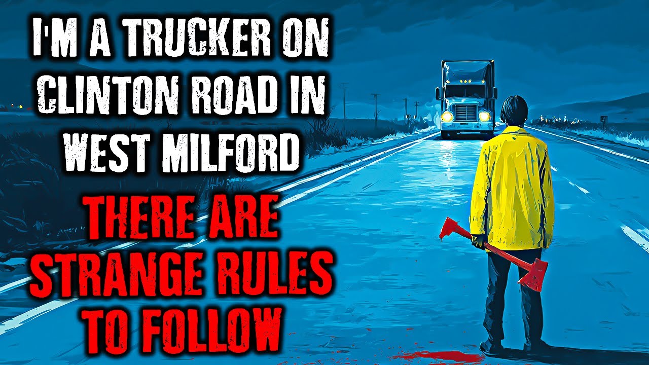 I'm a Night Trucker on Clinton Road in West Milford , There are STRANGE RULES to follow !