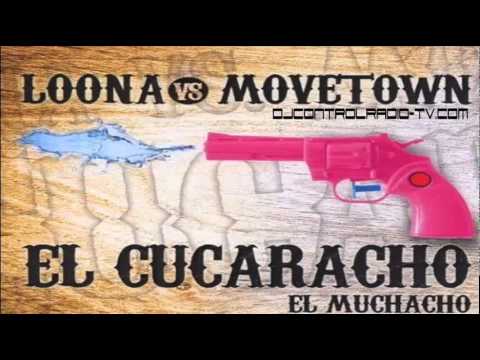 Loona vs Movetown   El Cucaracho El MuchachoTony La Rock Andre Picar Remix