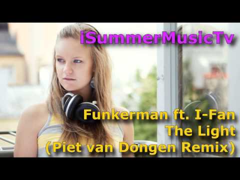 Funkerman ft. I-Fan - The Light (Piet van Dongen Remix)