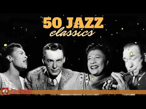 The Best Jazz Songs of All Time _ 50 Unforgettable Jazz Classics