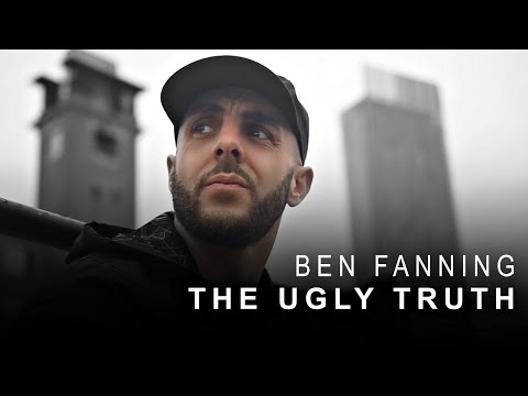 Ben Fanning - The Ugly Truth #1