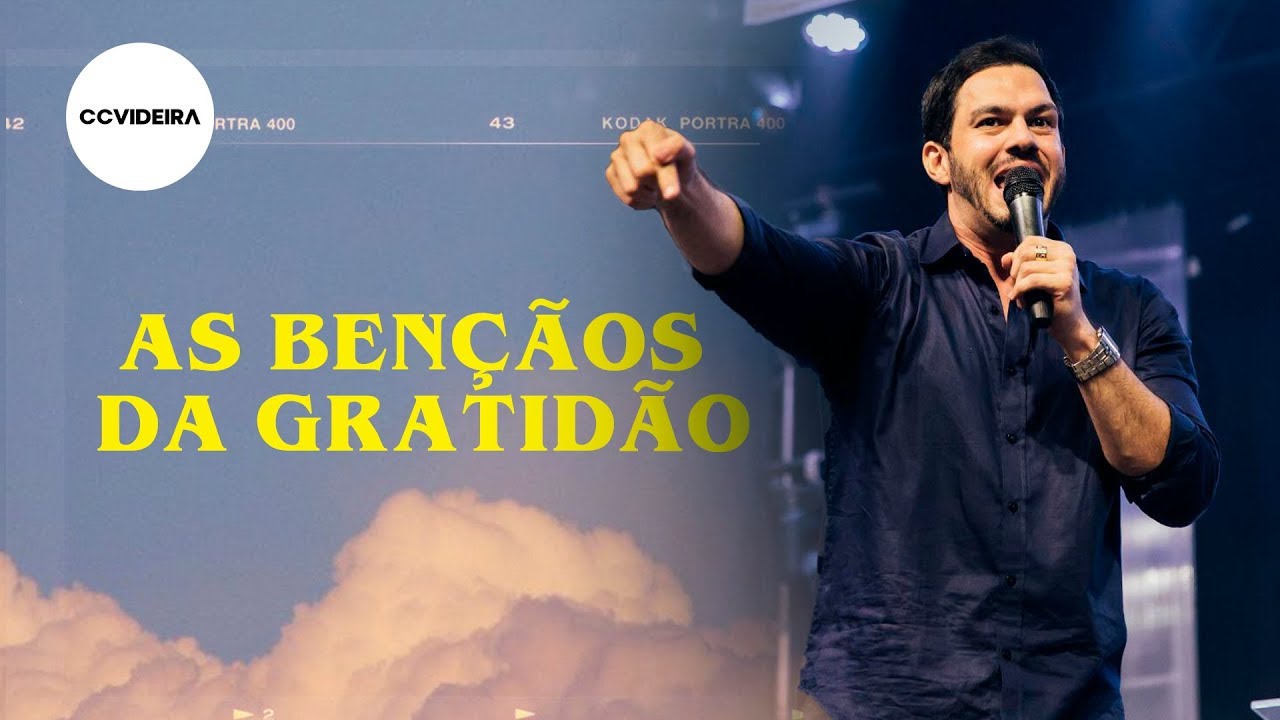 CCVideira Sul | "As bençãos da gratidão" com Samuel Vagner (07.07.2019)