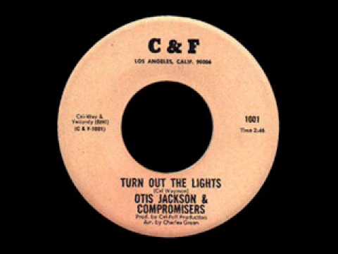 Otis Jackson & Compromisers - Turn out the lights