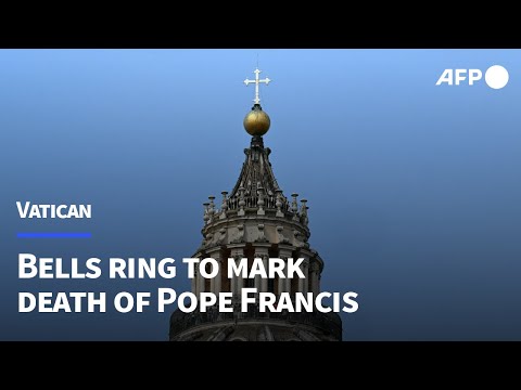 Bells ring in the Vatican to mark the death of Pope Francis | AFP