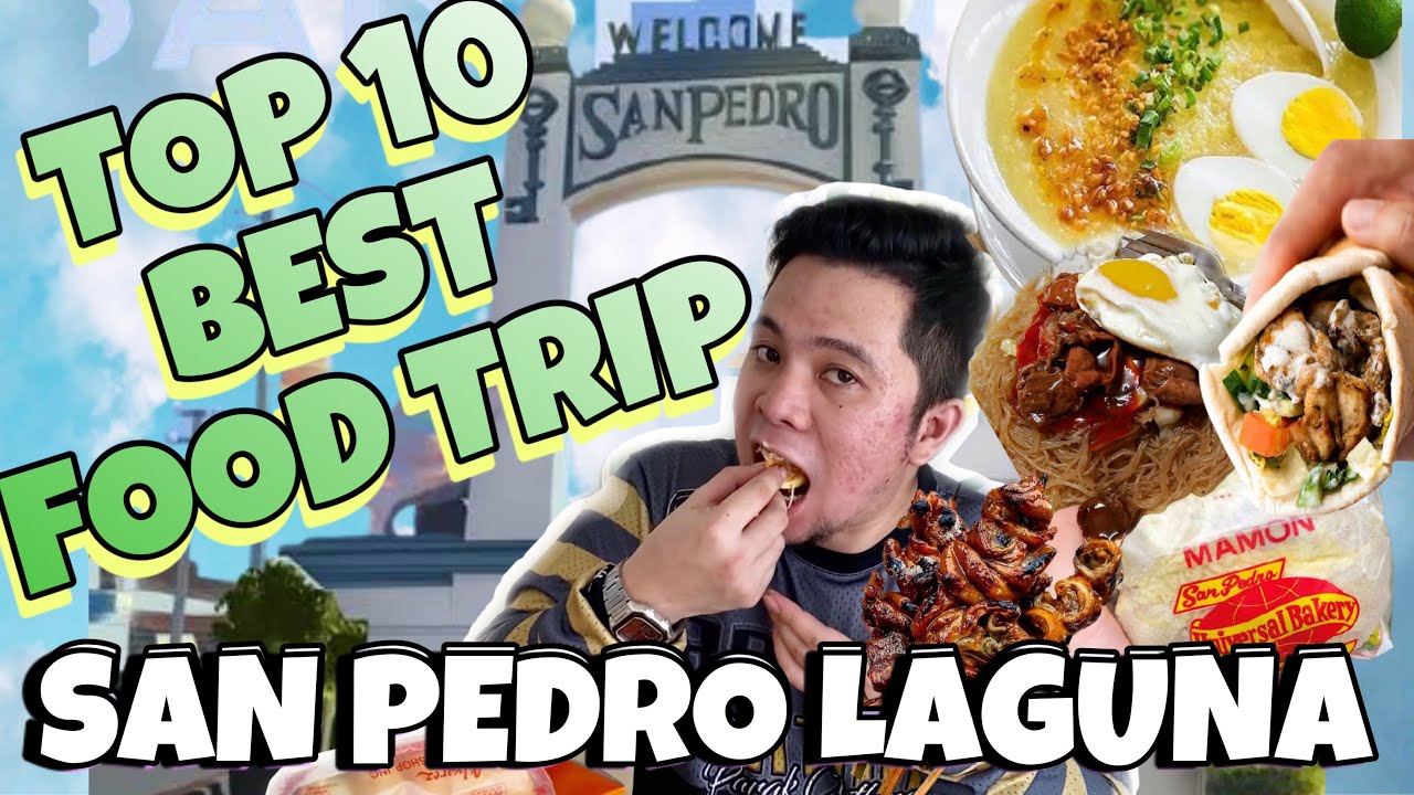 TOP 10 BEST FOOD TRIP ( SAN PEDRO LAGUNA )