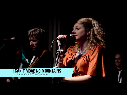 I Can't Move No Mountains - Laura Vane & The Vipertones
