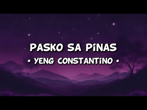 Pasko Sa Pinas | Yeng Constantino (Lyrics)