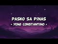 Pasko Sa Pinas Yeng Constantino Lyrics