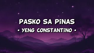 Pasko Sa Pinas | Yeng Constantino (Lyrics)
