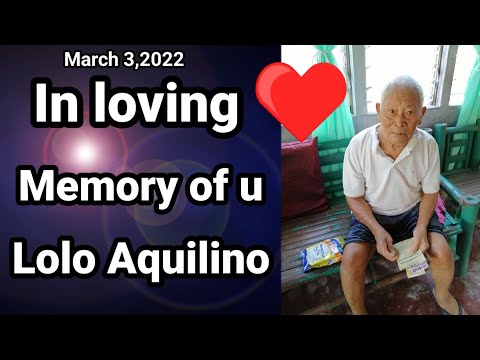in loving memory of u Lolo Aquilino..💞we miss u...