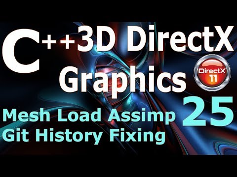 C 3D DirectX Tutorial Mesh Loading Assimp Git History Fixing