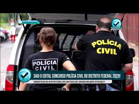 Concurso PC DF 2020: Saiu o edital com 1.800 vagas para Agente!