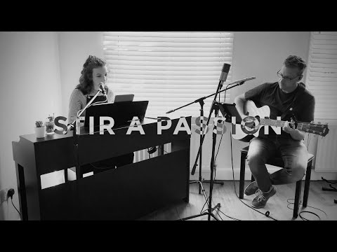 Stir A Passion – Chawn Hill Church