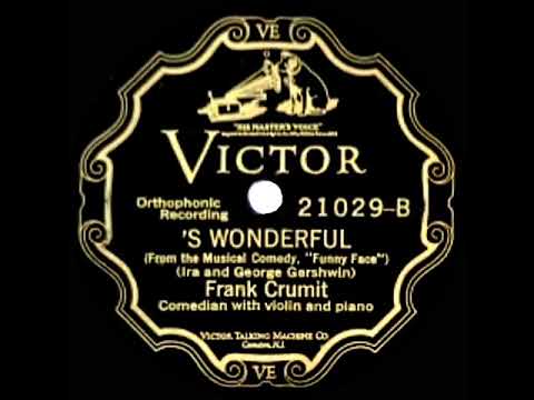 1928 HITS ARCHIVE: ‘S Wonderful - Frank Crumit