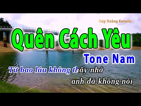 Quên Cách Yêu Karaoke Tone Nam | Huy Hoàng Karaoke