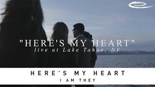 I AM THEY - Here's My Heart: Song Sessions