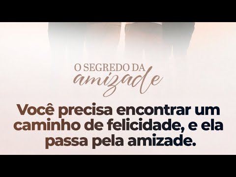 O Segredo da Amizade - Aula 01