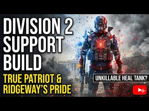 UNKILLABLE Heal Tank? The Ultimate Division 2 True Patriot Support Build!